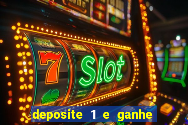 deposite 1 e ganhe 10 vai de bet